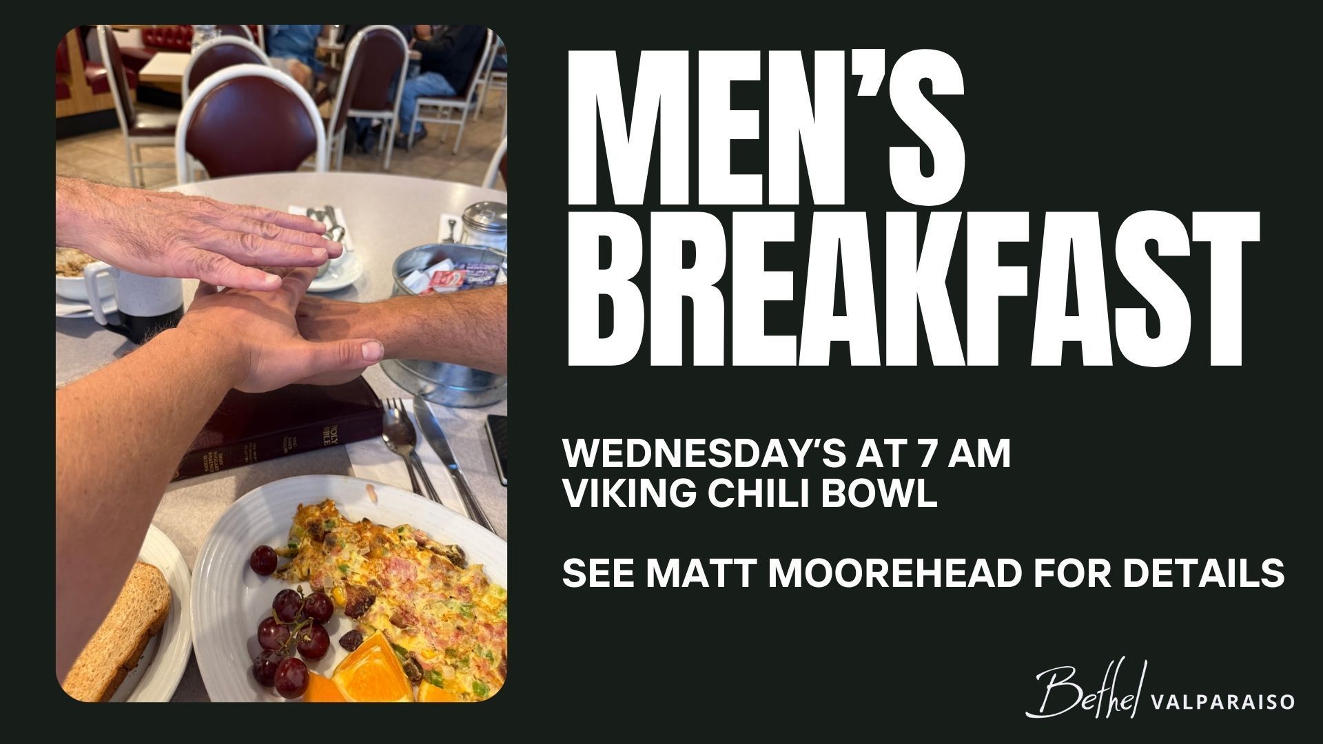 Men's breakfast flyer: Hands clasped around a table. Text says "Men's Breakfast" at the Viking Chili Bowl, Wednesdays at 7 AM.