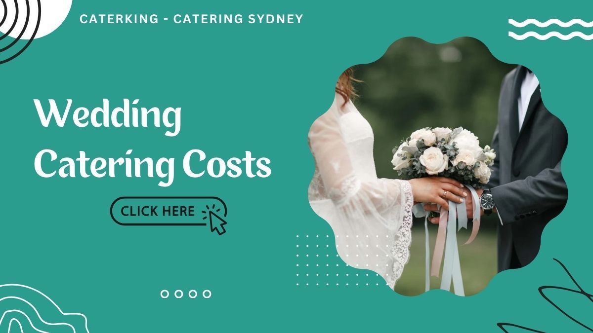 CaterKing Sydney - Providing Catering Services for Your Wedding
