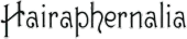 The word hairaphernalia is written in black on a white background