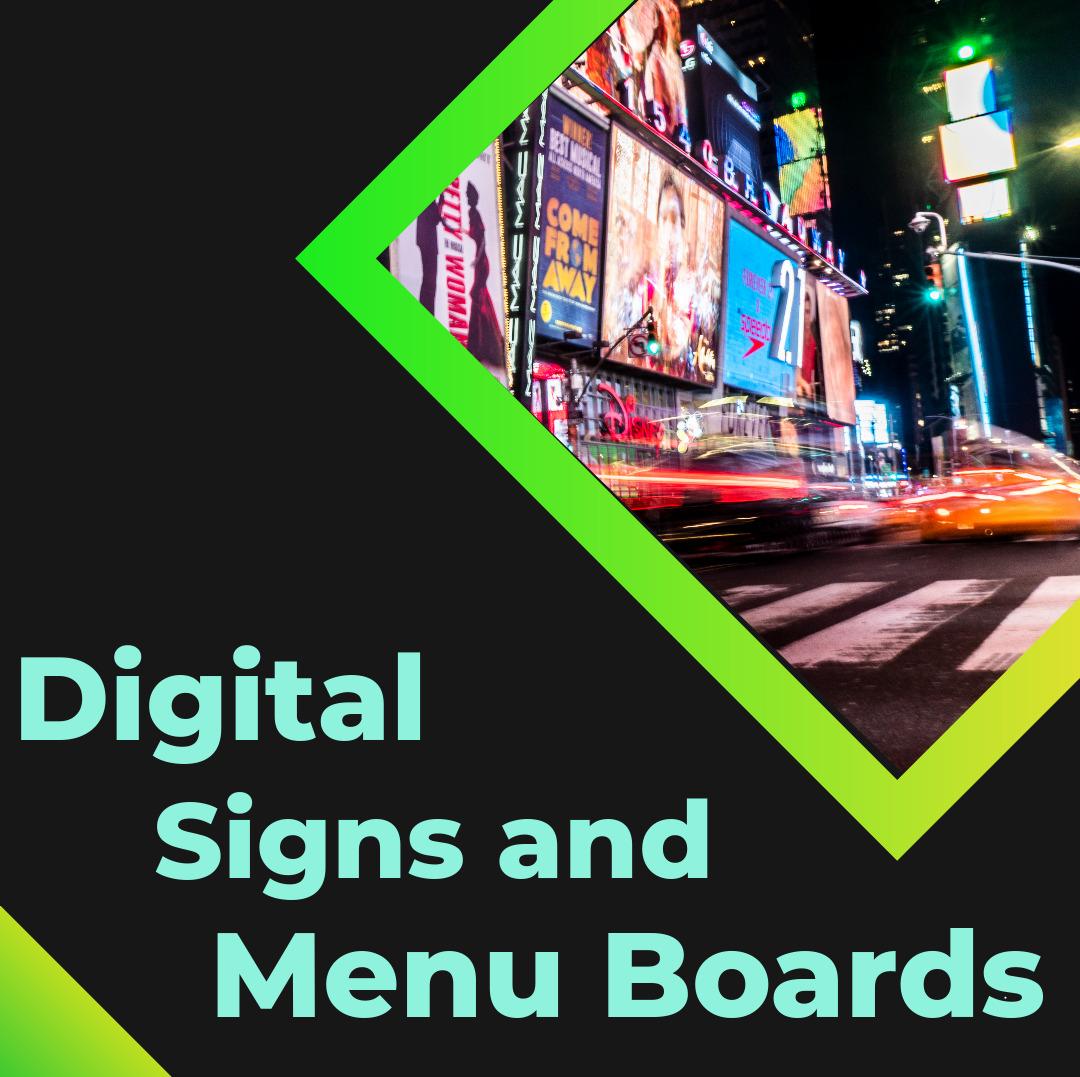 Digital signs and menu boards