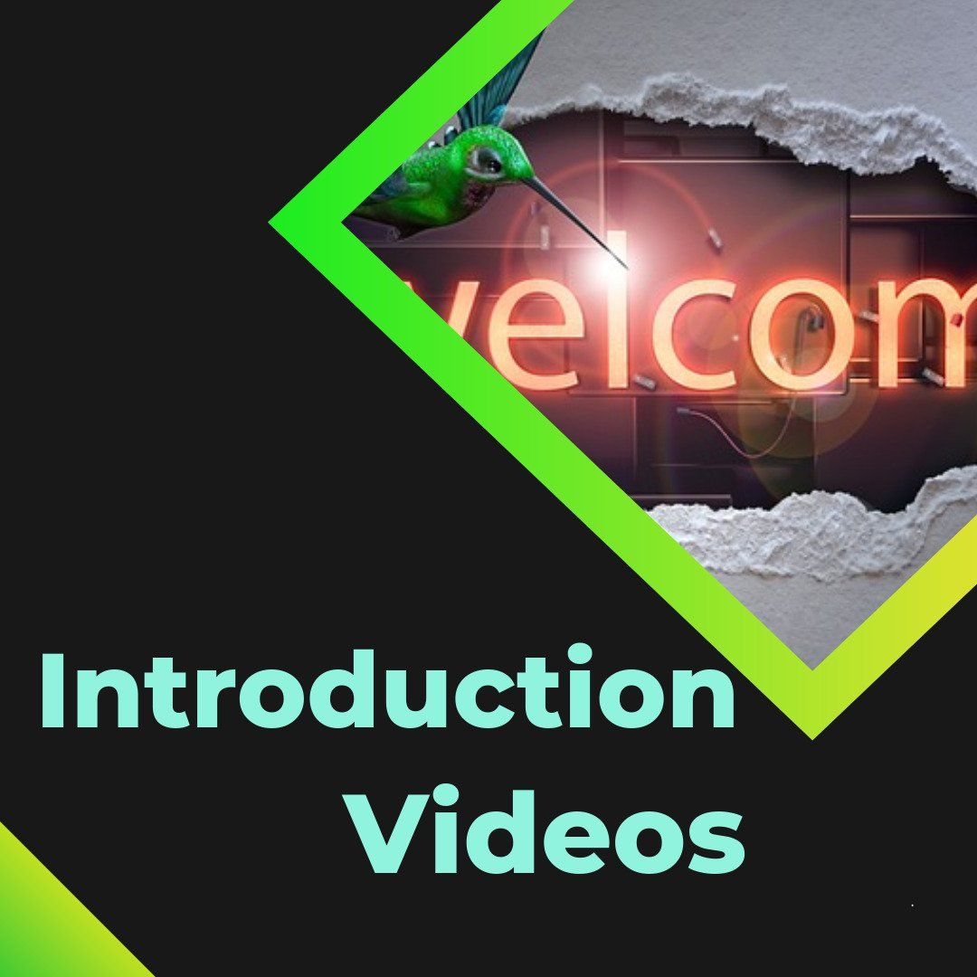 Introduction videos