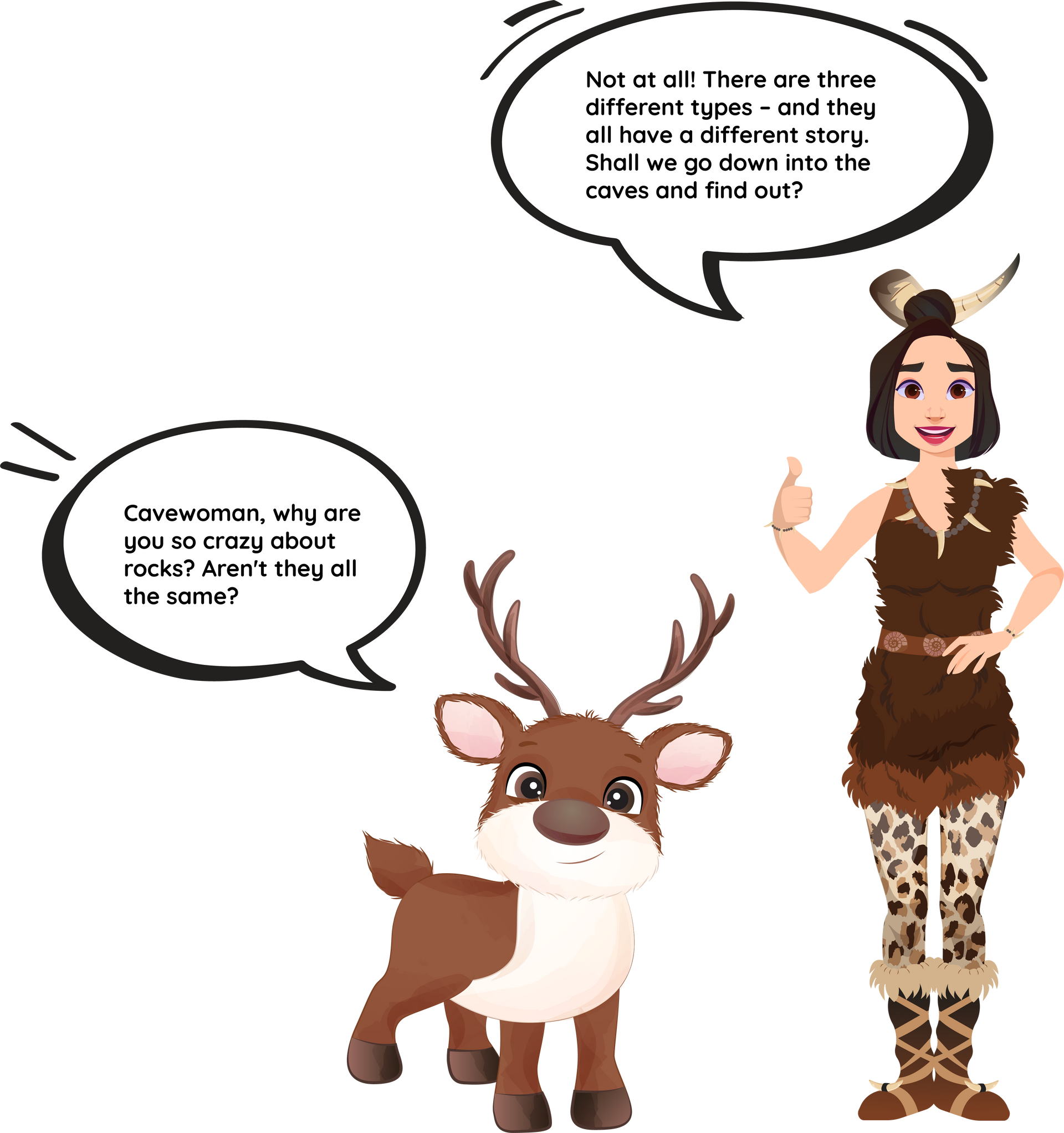 Rowan the reindeer asks cavewoman what her favourite animal is