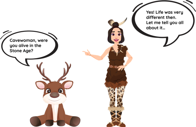 Rowen asks Cavewoman about life in the stone age
