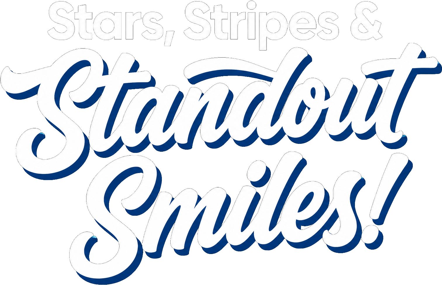 Blue cursive text reading “Standout Smiles” with faint “Lip, Stripes &” above.