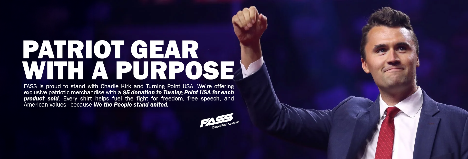 Charlie Kirk in suit raises fist, Patriot Gear ad. Text: Patriot Gear with a purpose. Red tie, dark blue background.