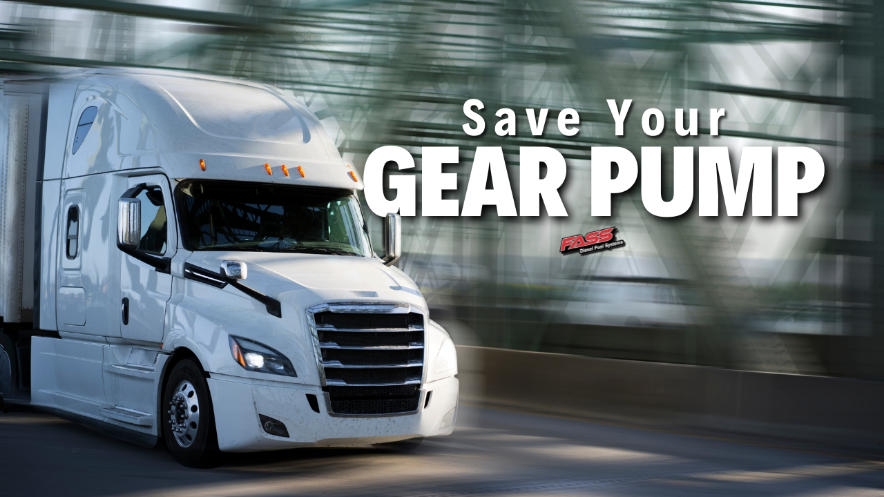 How to Save Your Gear Pump with FASS | Diesel Fuel System Protection_Main Blog Image