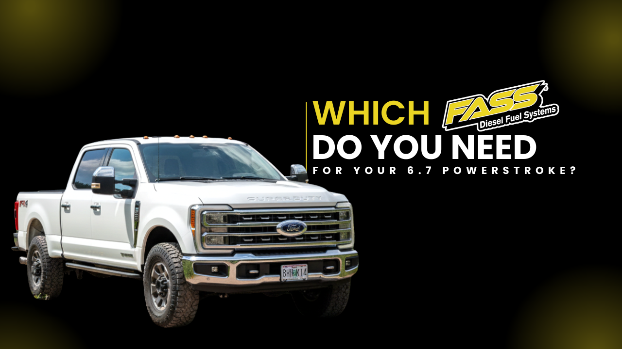 Which FASS Fuel System Do I Need for My 6.7 Powerstroke_Blog Image