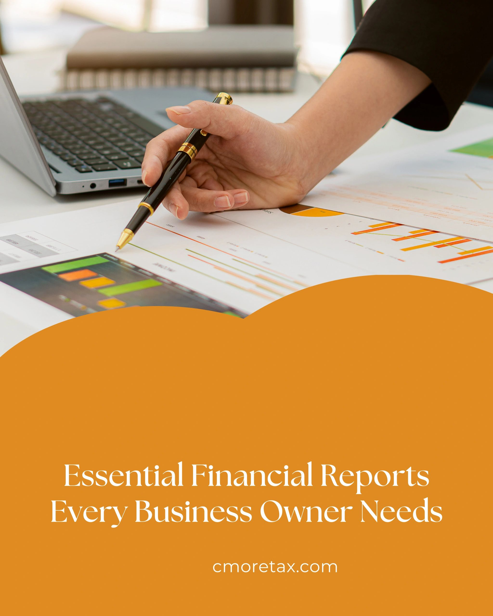 Essential financial reports every business owner needs