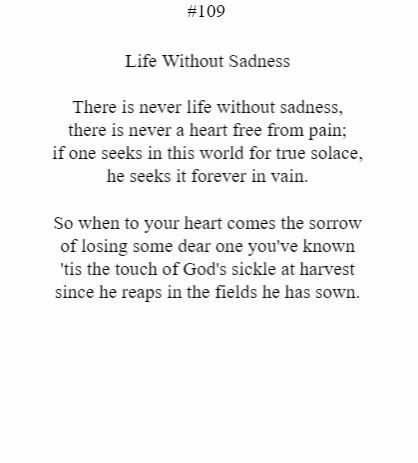 There is never life without sadness , there is never a heart free from pain