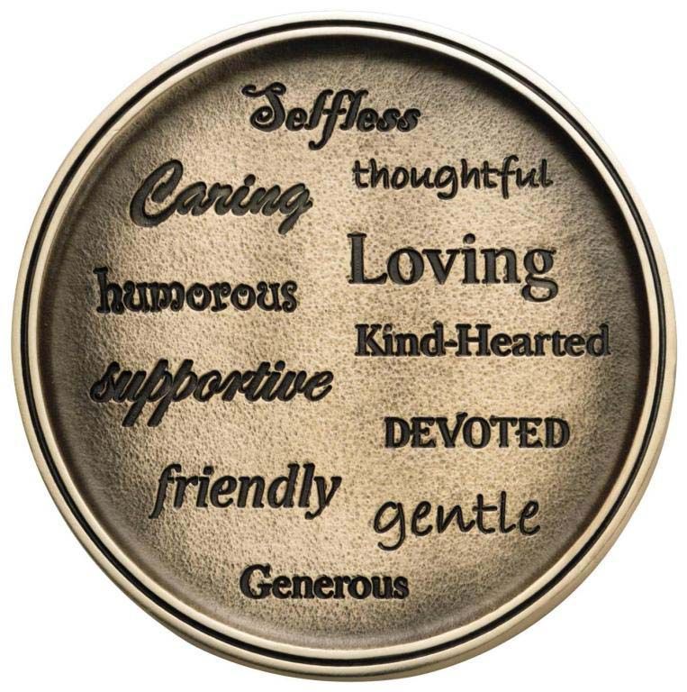 A coin that says selfless thoughtful caring loving kind-hearted devoted supportive friendly gentle generous