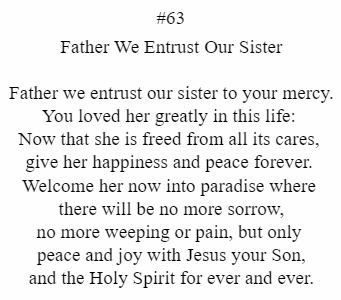 Father we entrust our sister to your mercy you loved her greatly in this life