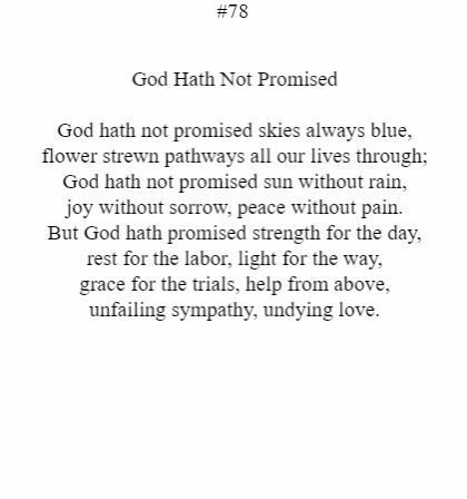 God hath not promised skies always blue flower strewn pathways all our lives through