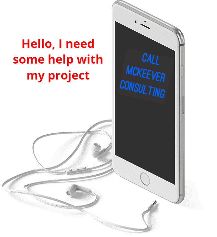 Speech bubble - Hello, I need some help with my project, image of mobile phone, text on screen Call McKeever Consulting