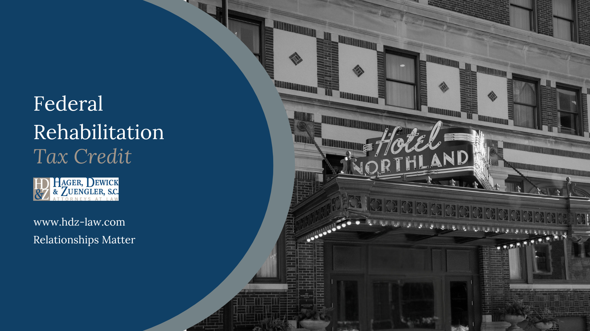 Image promoting Federal Rehabilitation Tax Credit; Hotel Northland in background.