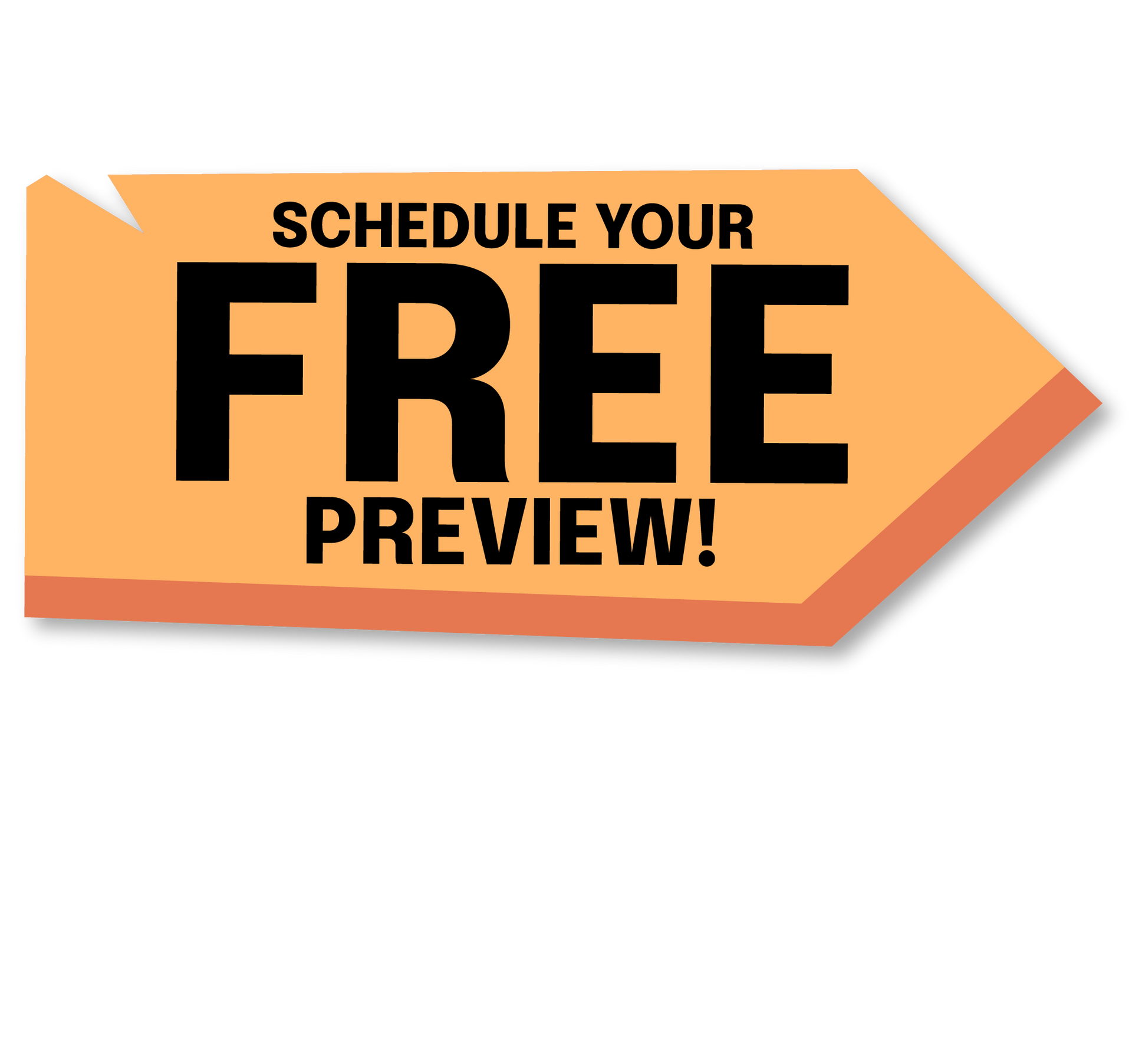An orange sign that says schedule your free preview