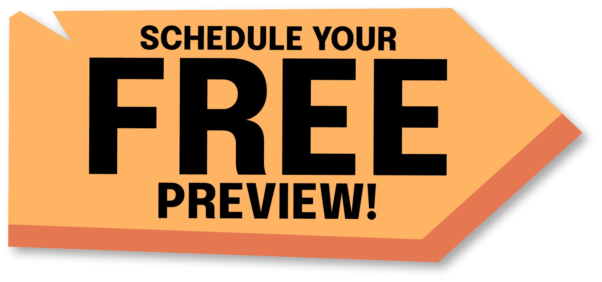 An orange sign that says schedule your free preview