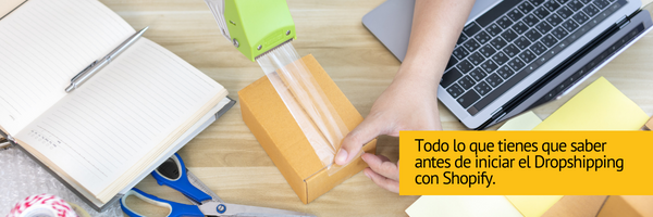 Dropshipping y Shopify. 10 cosas que tienes que saber antes de iniciar.