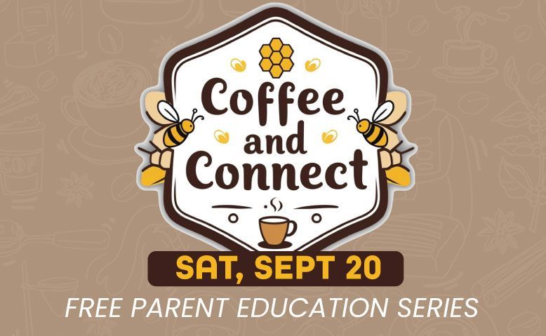 Coffee and Connect event flyer. Beige background, hexagon logo with bees, coffee cup, text: Sat, Sept 20. Free Parent Education Series.