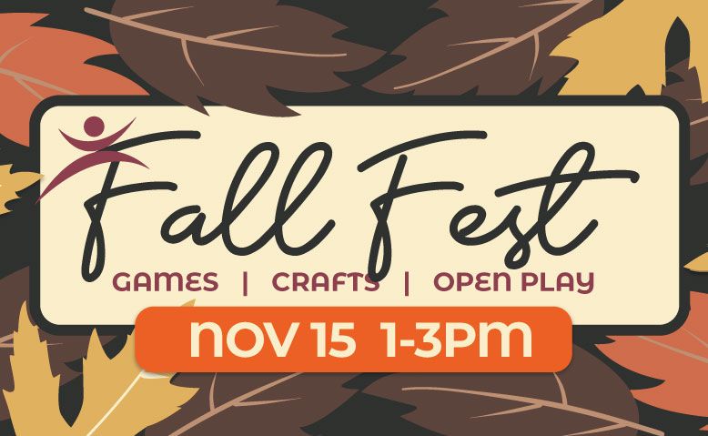Fall Fest event poster: Games, crafts, and open play on Nov 15, 1-3 PM. Autumn leaves background.