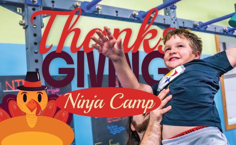 Thanksgiving Ninja Camp graphic: boy held up smiling near turkey and ninja equipment.