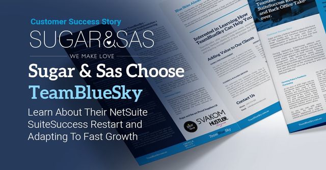 Sugar and Sas Choose TeamBlueSky for SuiteSuccess Restart and Back Office  Take-over.