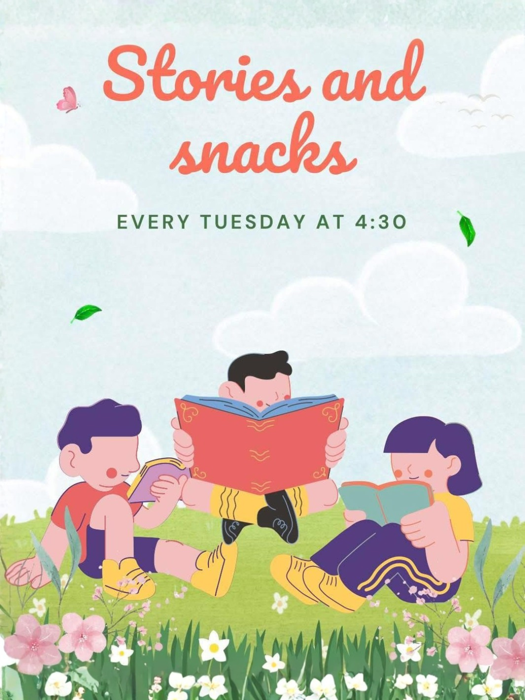 A flyer for "Stories and snacks" held every Tuesday at 4:30, featuring three cartoon characters reading books on a lawn.