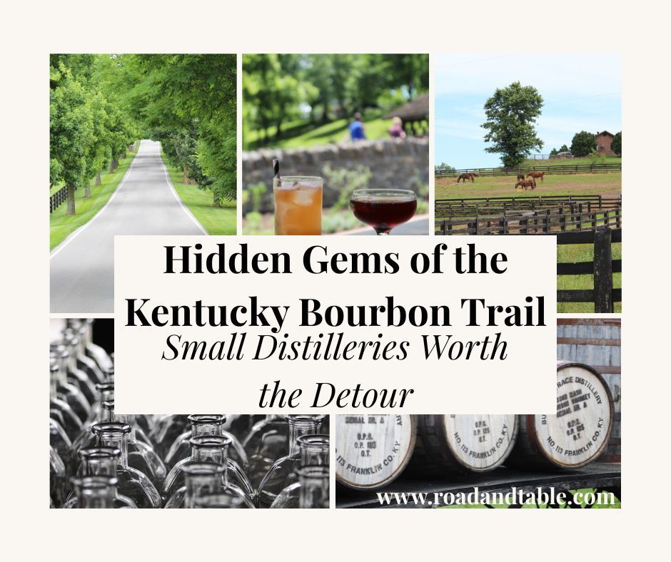 Collage: Kentucky Bourbon Trail with road, drinks, fields, bottles, barrels. Text: Hidden Gems of Small Distilleries.