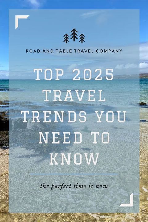 Top 2025 Travel Trends You Need to Know