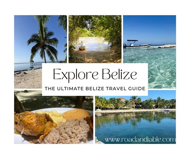 The Ultimate Belize Travel Guide: Top Tips and Must-See Spots