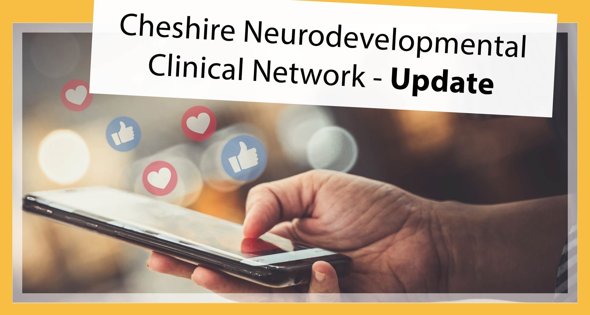 Cheshire Neurodevelopmental Clinical Network - Update