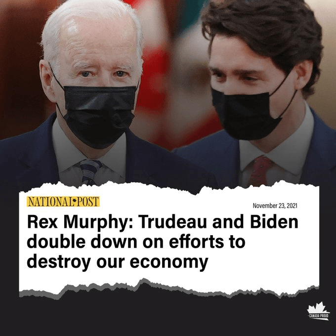 Trudeau and Biden double down on efforts to destroy our economy