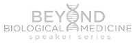Beyond Biological Medicine Speaker Series