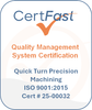 CertFast ISO 9001:2015 Quality Management System Certification for Quick Turn Precision Machining, cert # 25-00032.