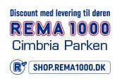 A sign that says `` discount med levering til døren rema 1000 cimbria parken ''