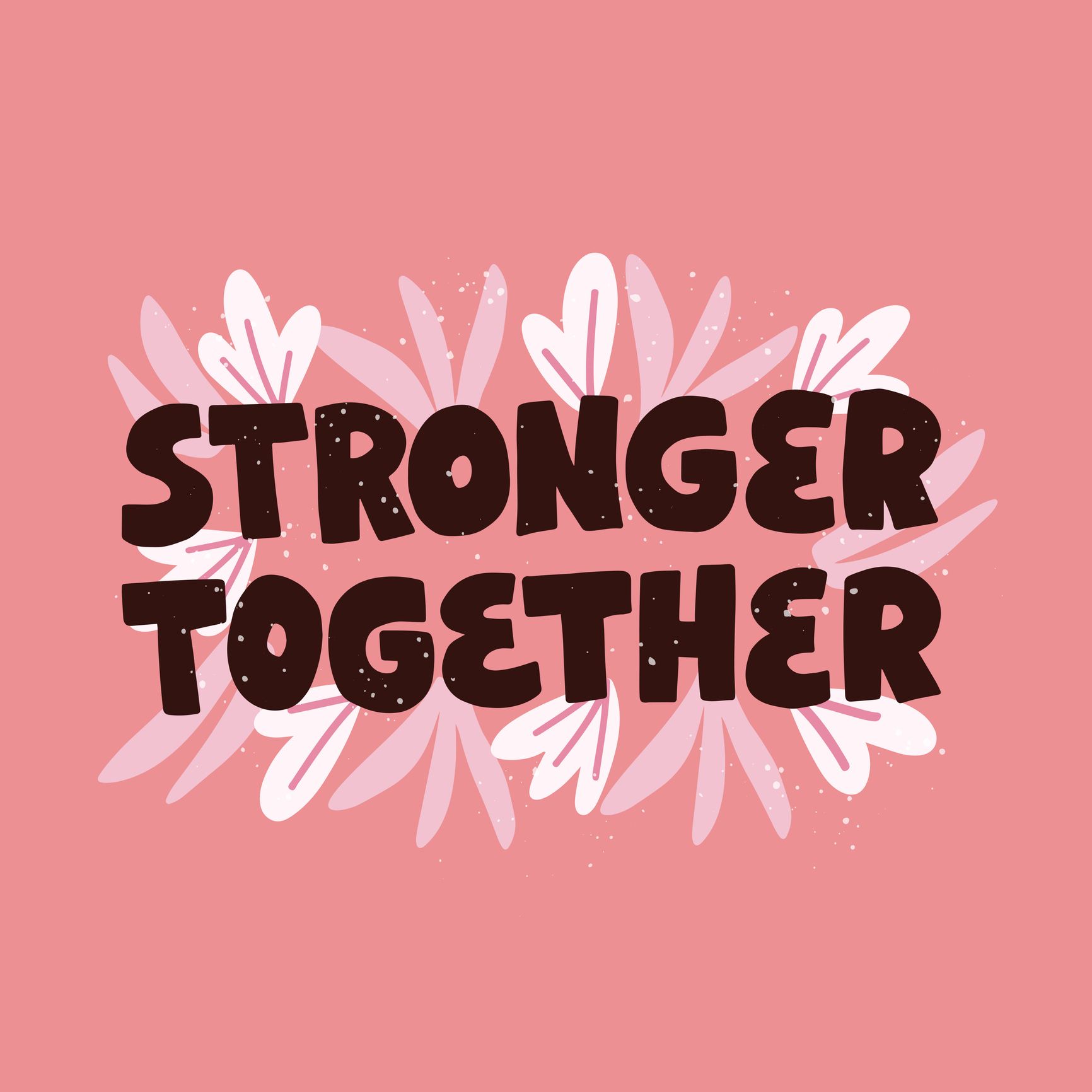 Stronger Together