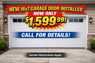 Garage door sale ad: new 16x7 door installed, now only $1,599.99, with “Call for details!”