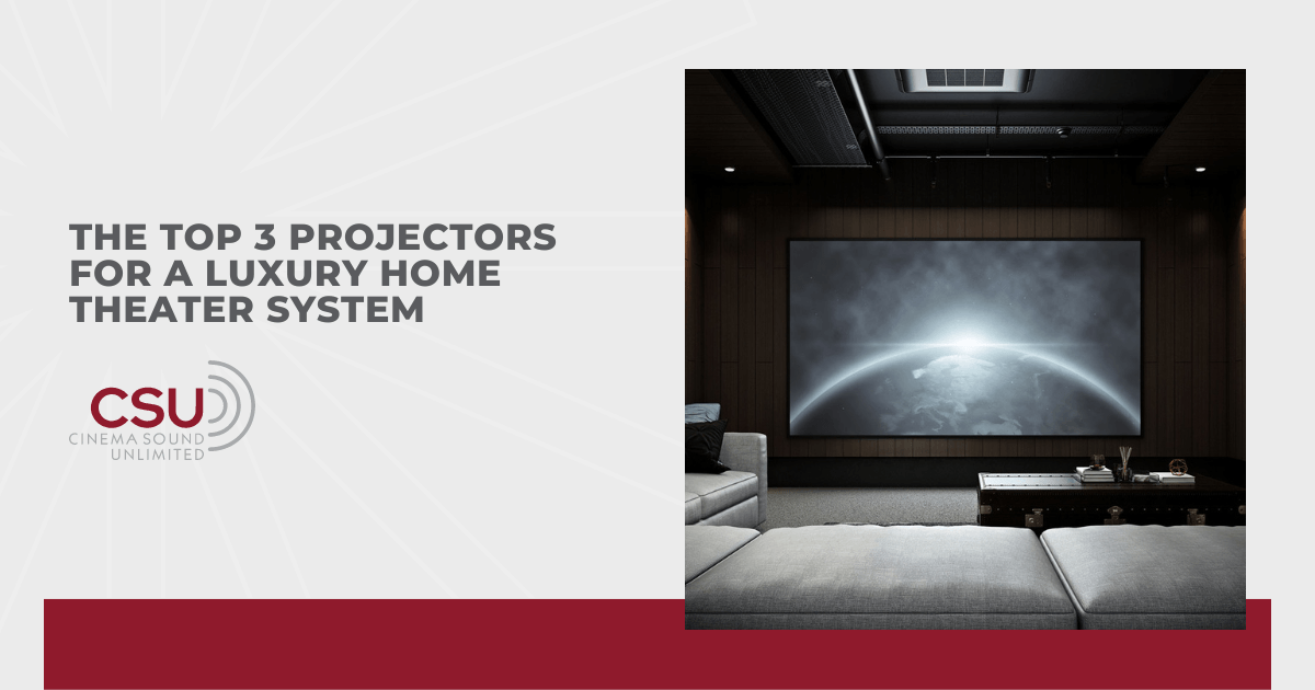 Top 3 Projectors for a Luxury Home Theater System