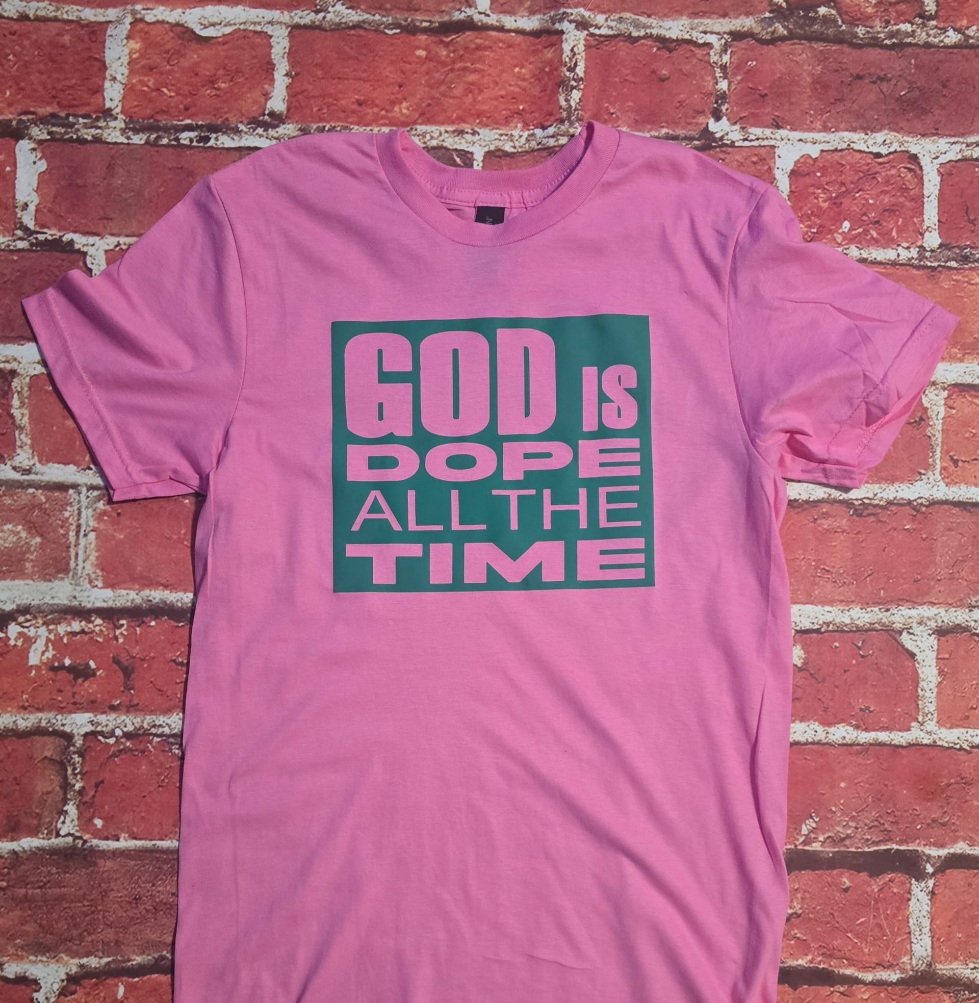 GOD Is Dope All The Time (Pink & Green)