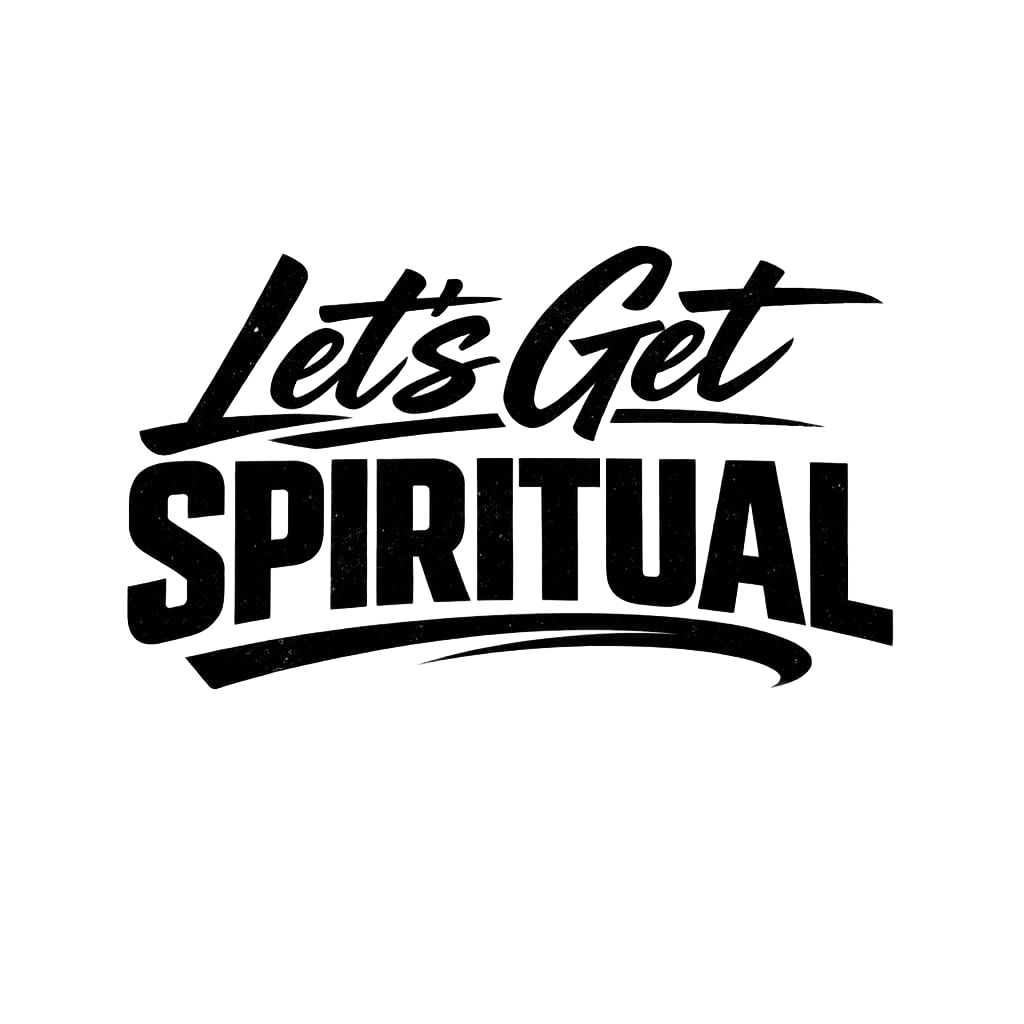 Let's Get Spiritual