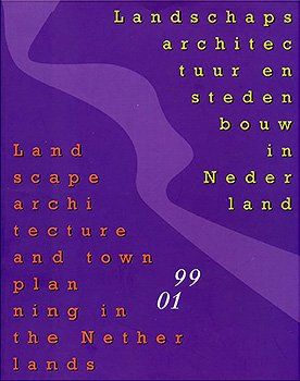 LANDSCAPE ARCHITECTURE AND TOWN PLANNING IN THE NETHERLANDS
