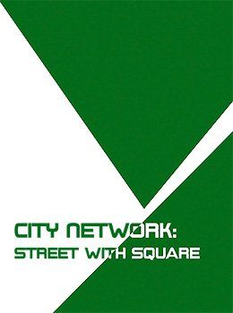 CITY NETWORK : STREET WITH SQUARE