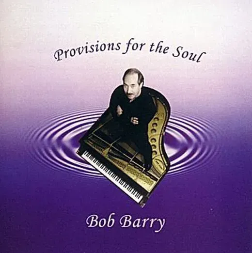 an album cover provisions for the soul shows Bob Barry standing a piano