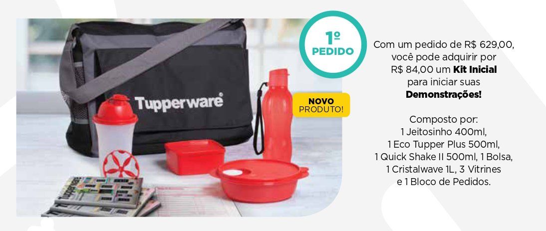 Imagem dos produtos do  primeiro pedido do kit inicial, 1 jeitosinho 400 ml, 1 eco tupper plus 500 ml, 1 quick shake II 500 ml, 1 bolsa, 1 cristalware 1 litro, 3 citrines e 1 bloco de pedidos,