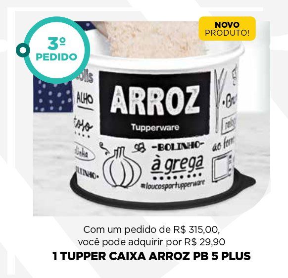 Imagem dos produtos do  terceiro pedido do kit inicial,  1 tupper caixa de arros pb 5 kg plus