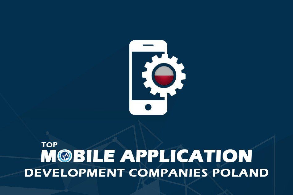 Top Mobile App Development Companies Poland