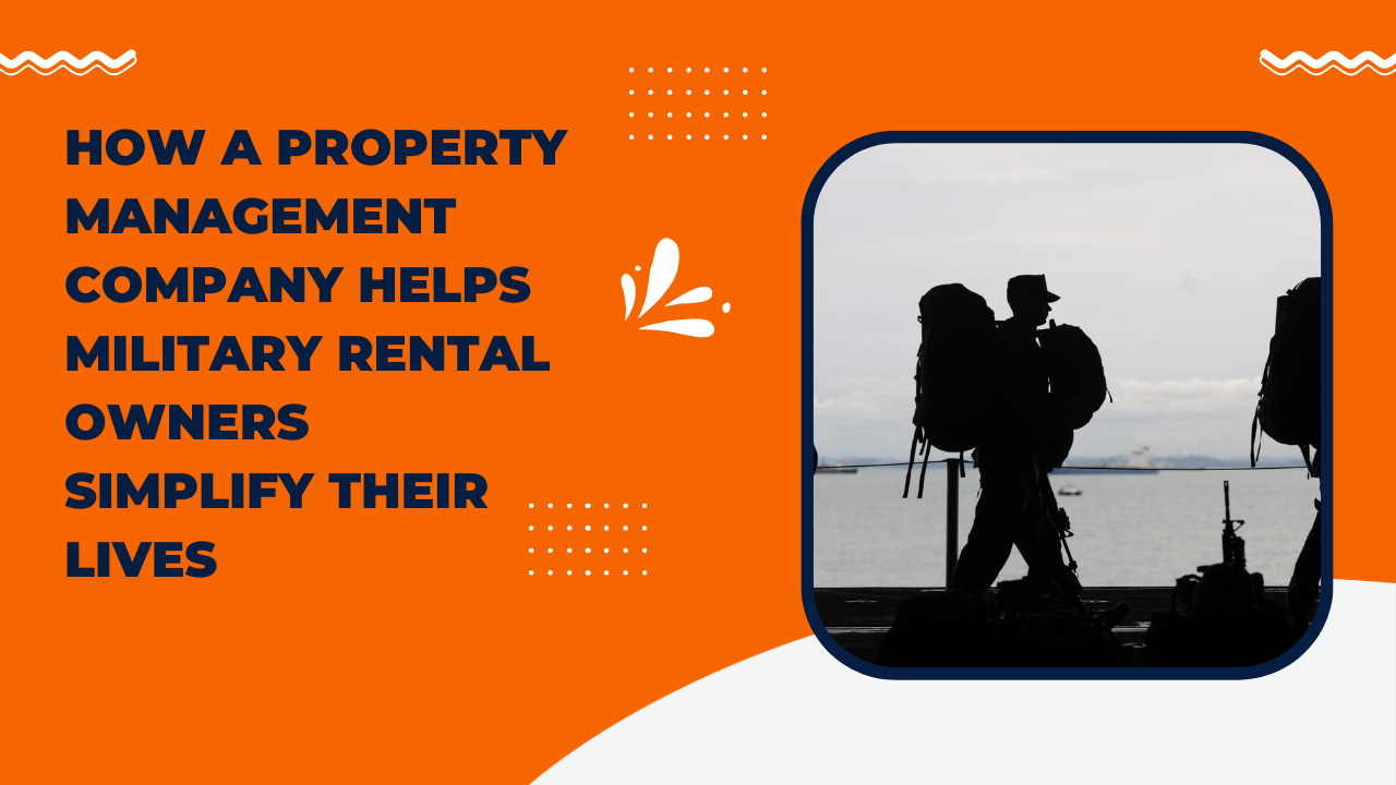 How a Property Management Company Helps Military Rental Owners Simplify Their Lives - article banner
