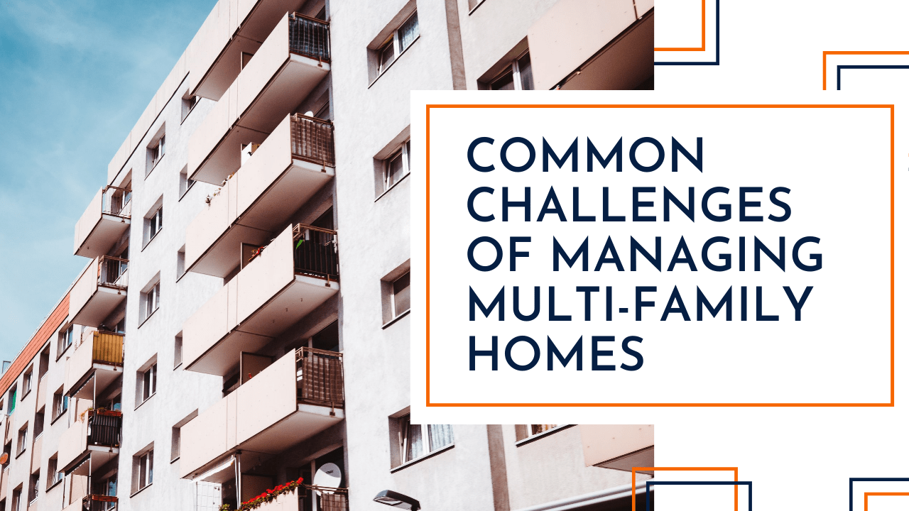 Common Challenges of Managing Multi-Family Homes in San Diego