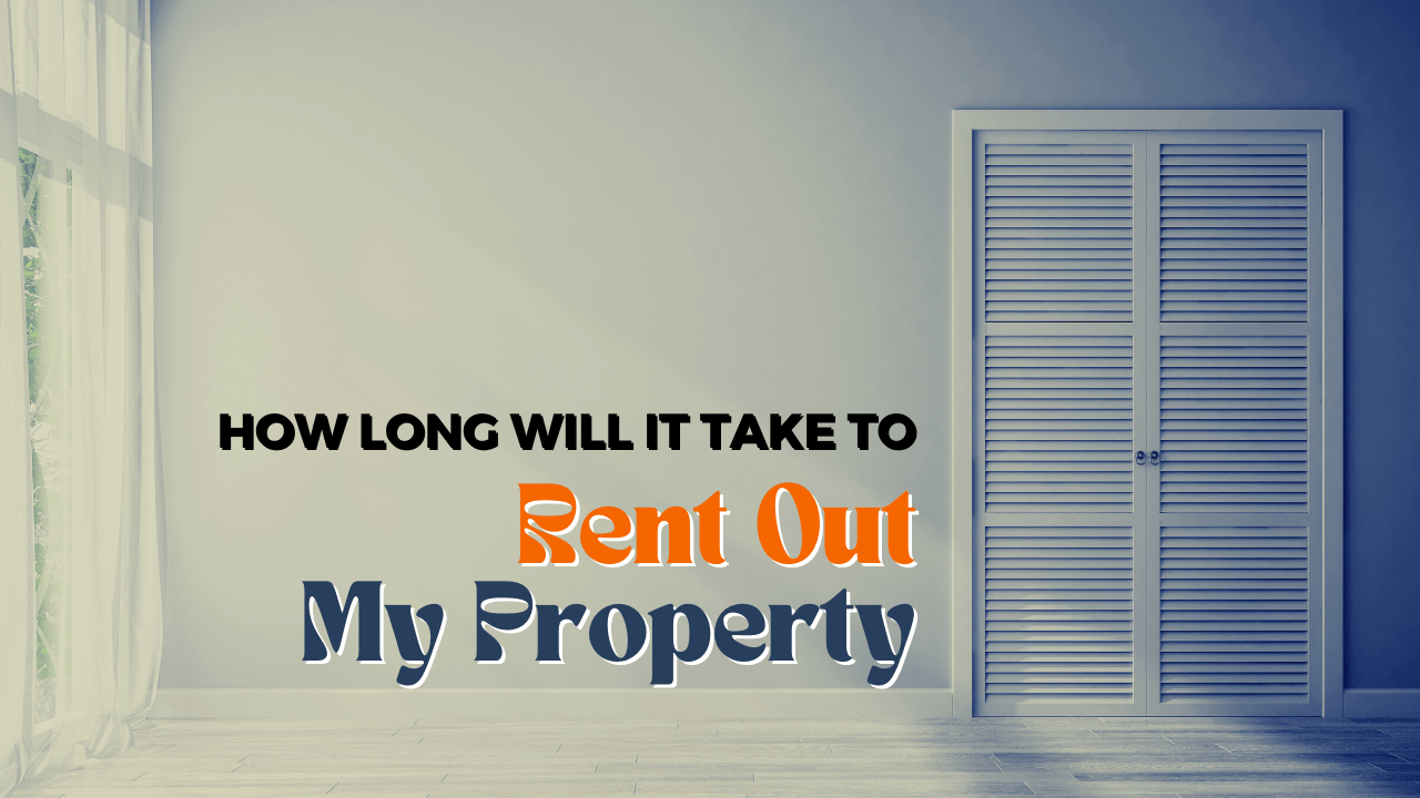 How Long Will It Take To Rent Out My Property? | San Diego Property Management - Article Banner