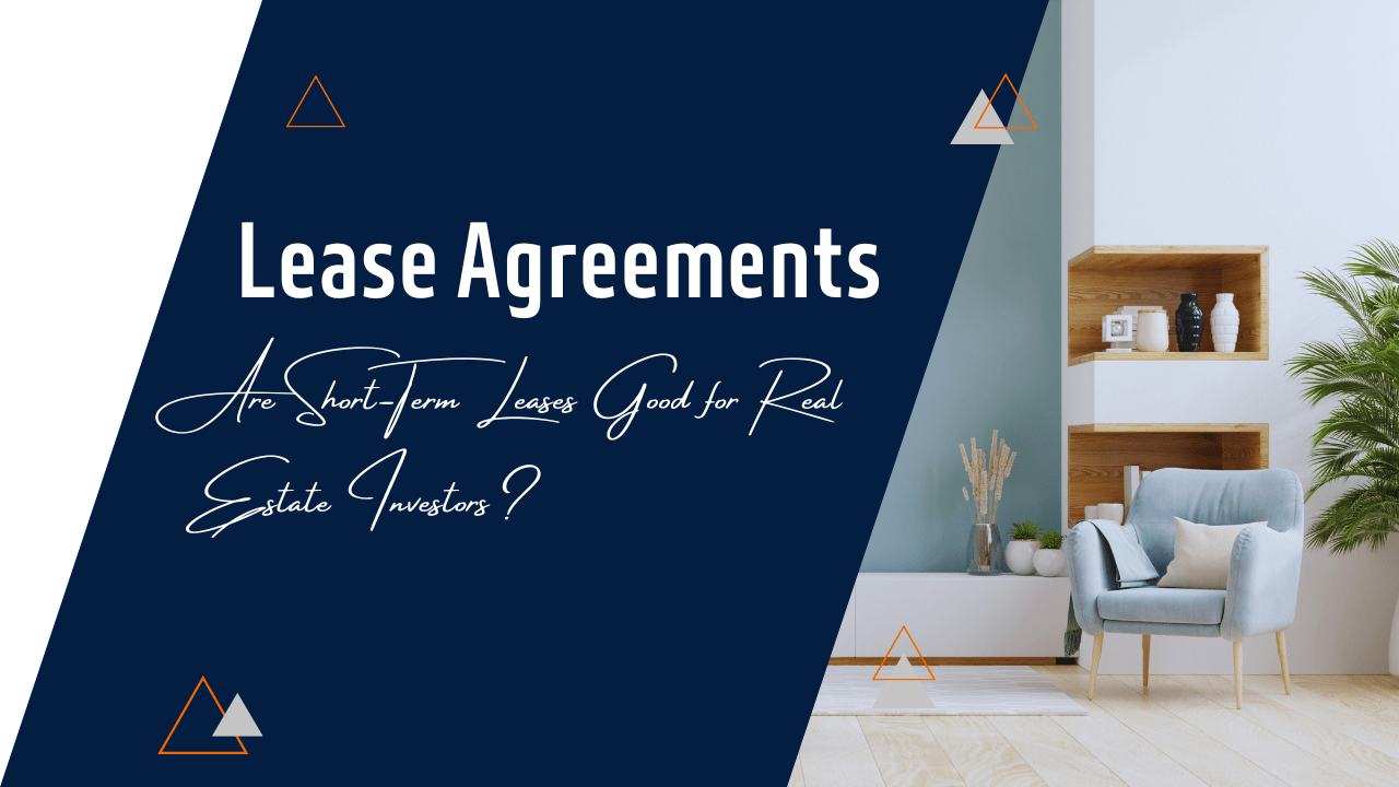Lease Agreements: Are Short-Term Leases Good for Real Estate Investors?  - Article Banner