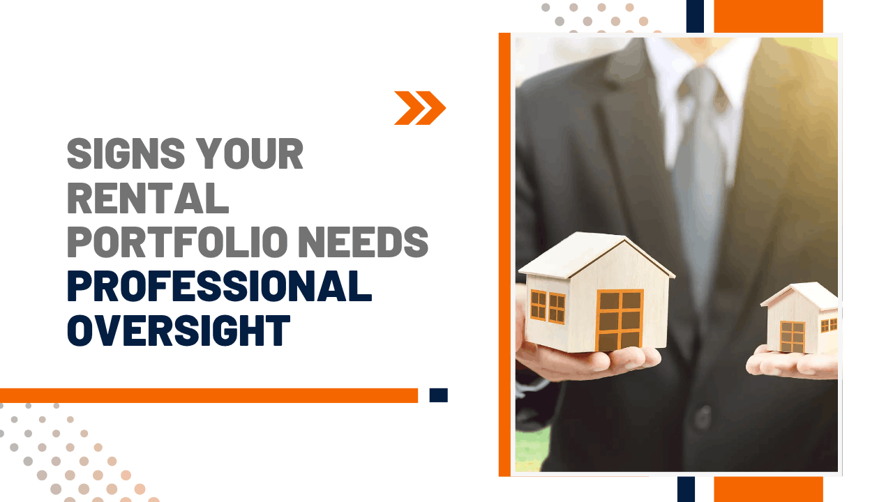 Signs Your Rental Portfolio Needs Professional Oversight - Article Banner